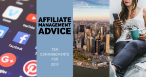 Affiliate Management Advice - Ten Commandments for 2018 | Affiliate Management by Apogee