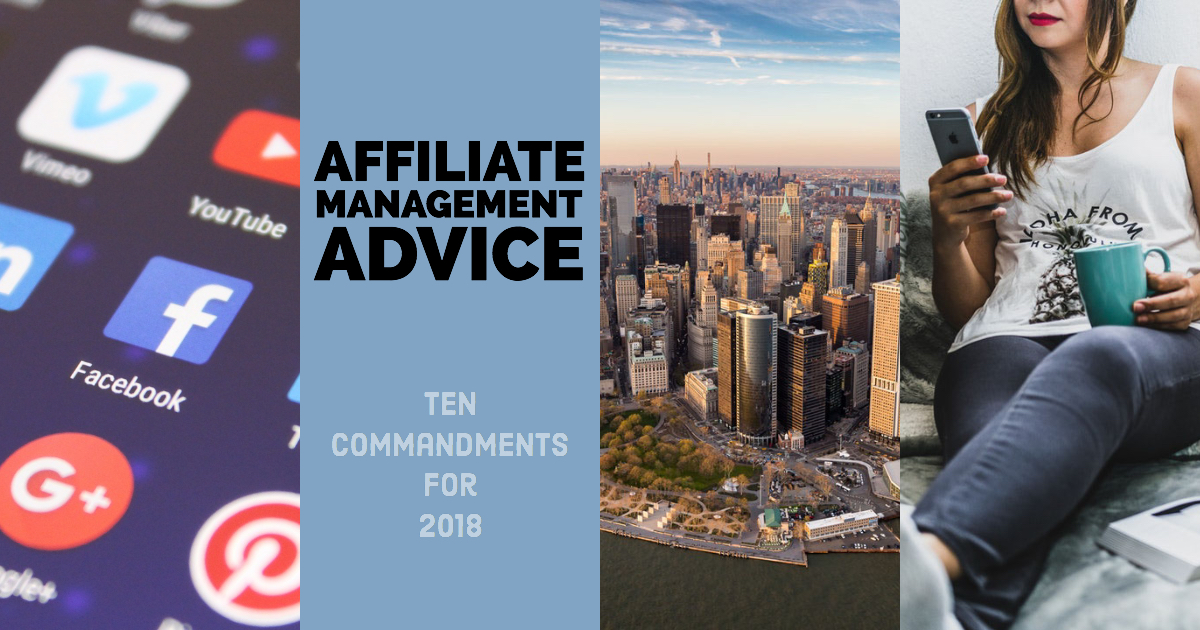 Affiliate Management Advice - Ten Commandments for 2018 | Affiliate Management by Apogee