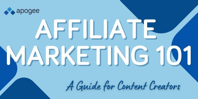 Affiliate Marketing 101: A Guide for Content Creators