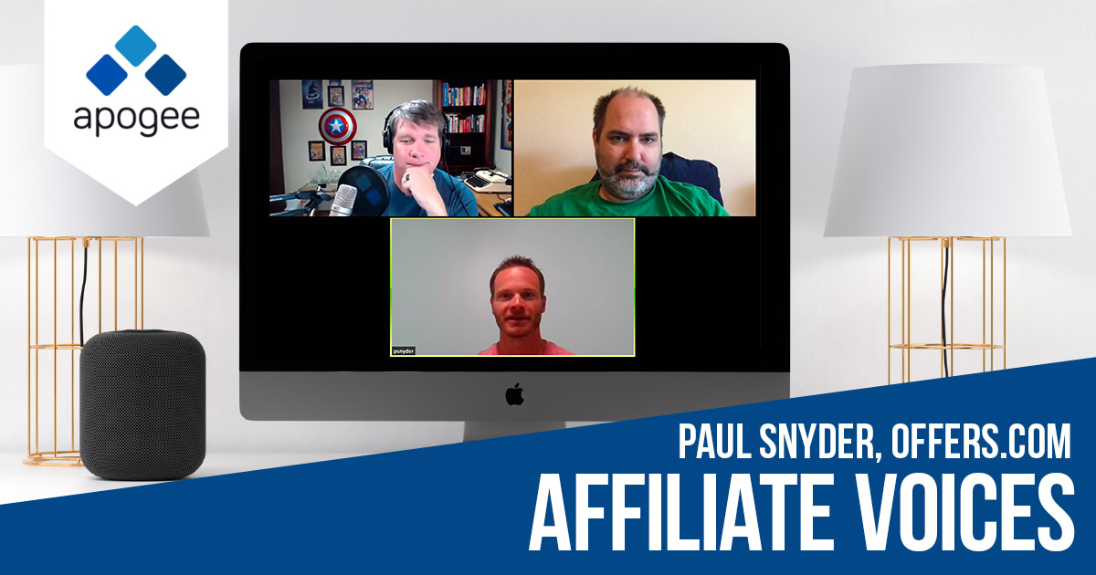 Affiliate Voices: Paul Snyder with Offers.com