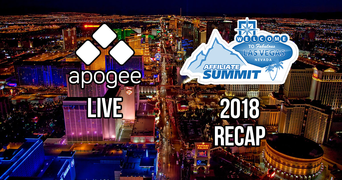Apogee Live: Affiliate Summit West 2018 Recap